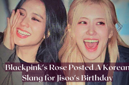 Netizens Defended Rose for posting a Slang For Jisoo's B'day